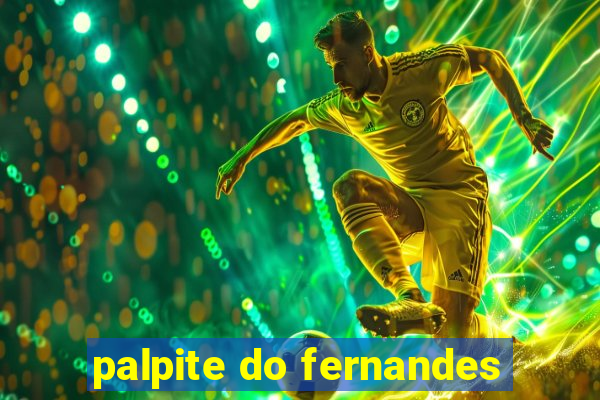 palpite do fernandes